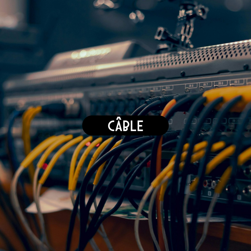 CÂBLES
